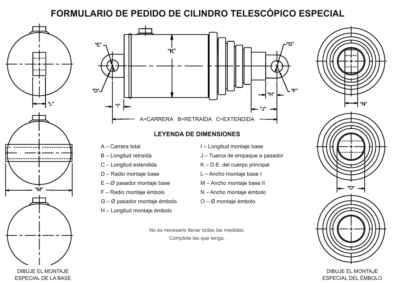 Formulario de pedido de cilindro telescópico especial: dibujo con las dimensiones A a O, carrera, longitud retraída y extendida, y vistas de la base y del émbolo